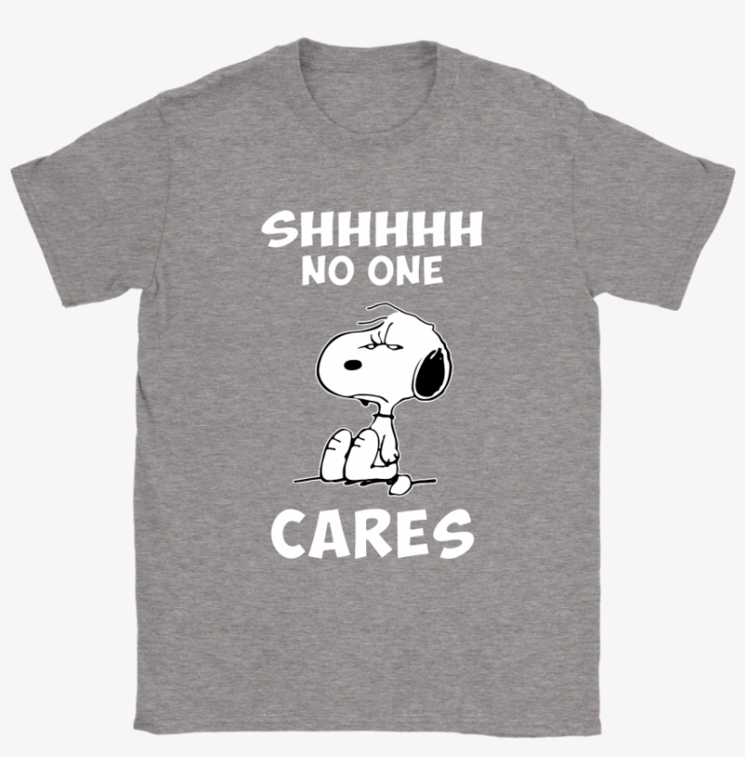 Shh No One Cares Snoopy Shirts - Active Shirt, transparent png #8581519