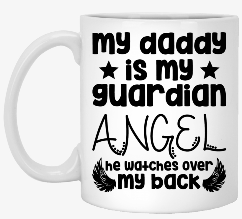 "my Daddy Is My Guardian Angel" Coffee Mug - Beer Stein, transparent png #8587045