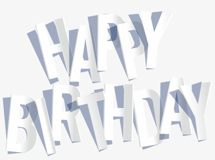 Quot Happy Birthday To You! Quot - Wear, transparent png #868560