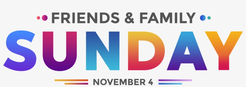 Sunday - 10 - 30 Am - Friends And Family Sunday, transparent png #8612619