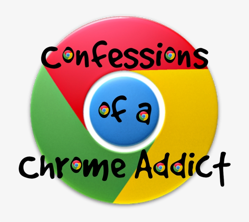 Confessions Of A Chrome Addict - Circle, transparent png #8623366