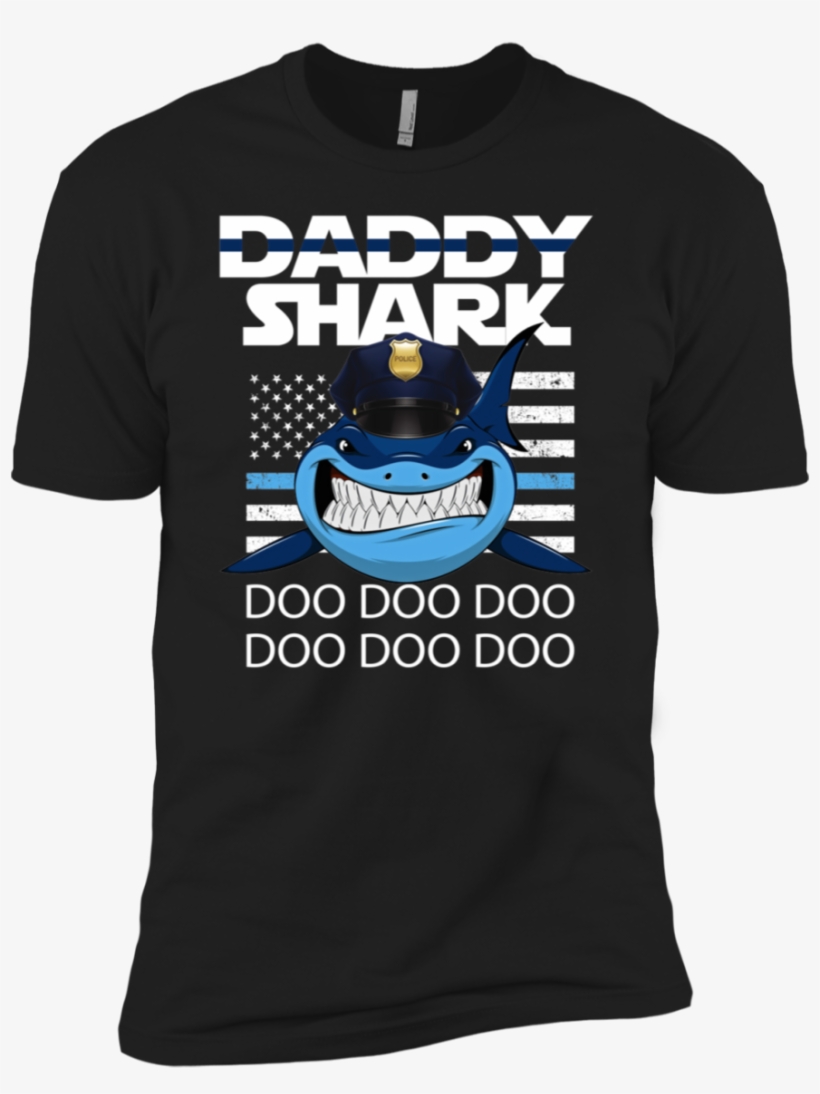 Police Blue Line Daddy Shark Do Do Do Premium T-shirt - Poor People's Campaign T Shirt, transparent png #8647981