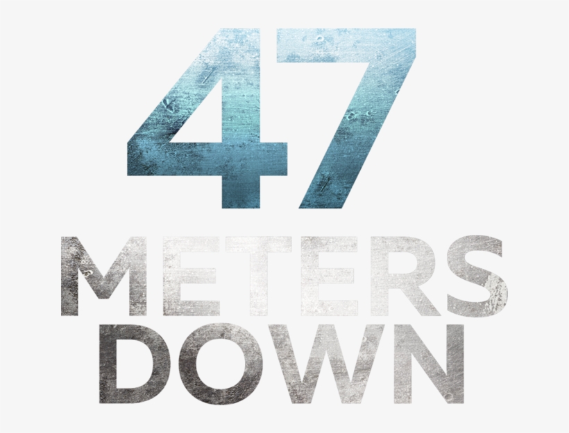 47 Metres Down - Graphic Design, transparent png #8661247