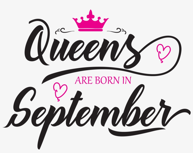 Queens Are Born In September Svg - Calligraphy, transparent png #8667981