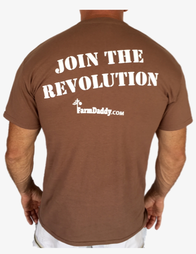 Farmdaddy "join The Revolution" Shirt Garden, transparent png #8692656