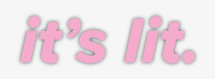 It's Lit Pink, transparent png #870568