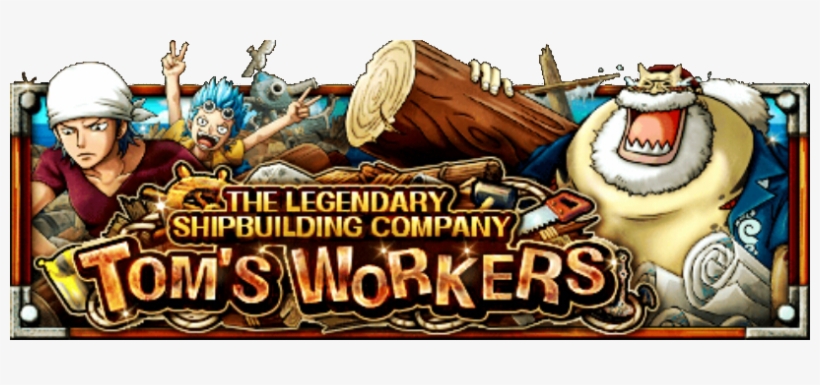 The Legendary Shipbuilding Company Tom's Workers Banner - Tom Workers, transparent png #878363