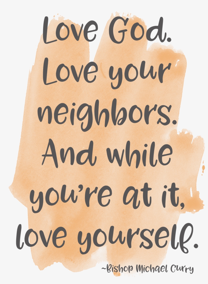 Love God, Love Your Neighbors - Poster, transparent png #8715907