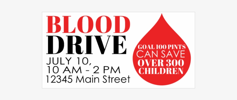 Blood Drive Vinyl Banner With 100 Pints Can Save 300 - Blood Drive Banner, transparent png #8720105