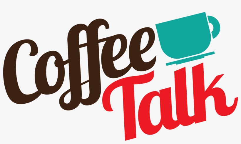 Coffee Talk With Hogansville Mayor Stankiewicz - Coffee Talk, transparent png #8720562