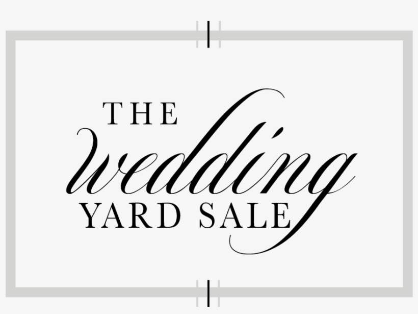 The Wedding Yard Sale - Calligraphy, transparent png #8741053