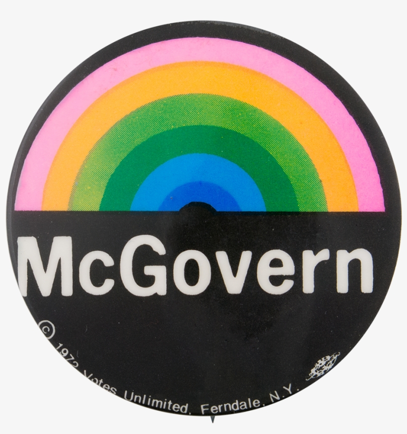 Mcgovern Rainbow Political Button Museum - George Mcgovern Campaign Button, transparent png #8758632