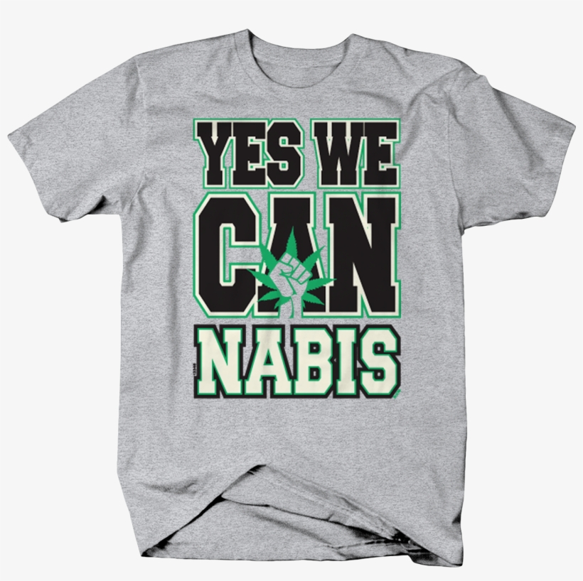 Yes We Cannabis Marijuana Weed Pot Legalize Joint - Active Shirt, transparent png #8767491