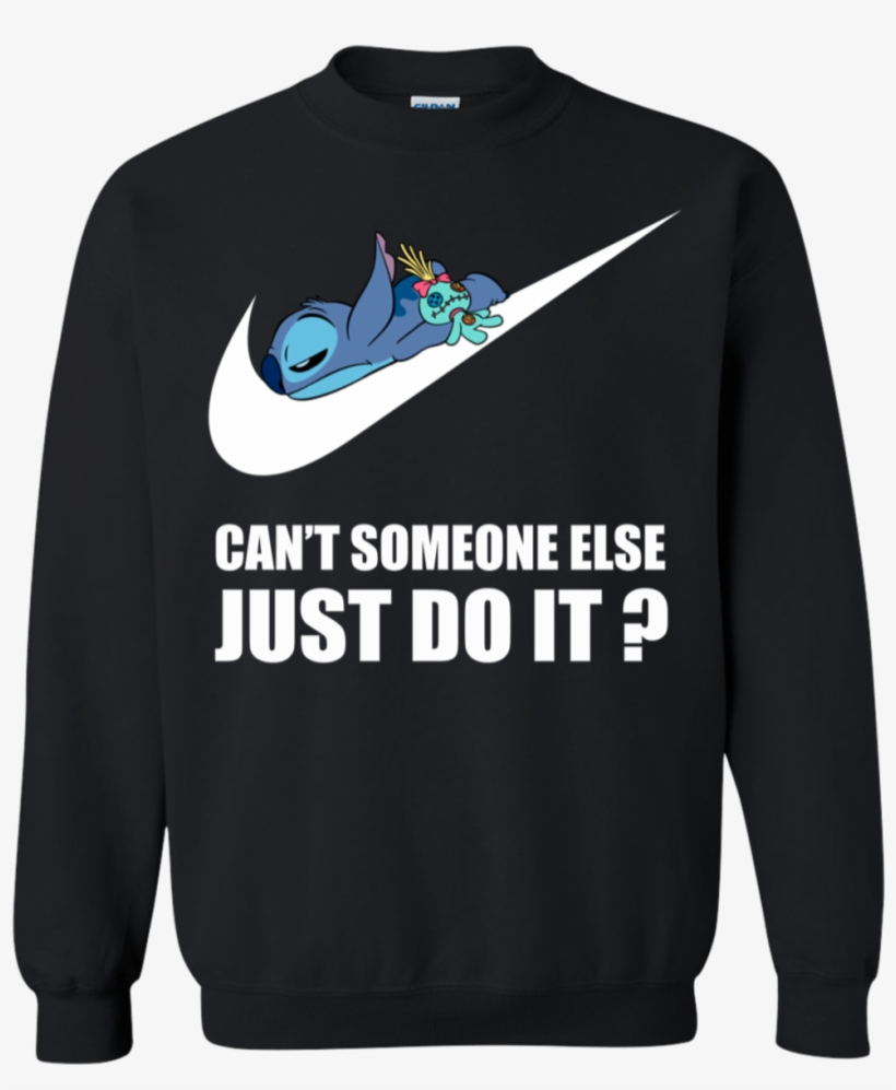 Can't Someone Else Just Do It Stitch Shirt Sweatshirt - Long-sleeved T-shirt, transparent png #8797150