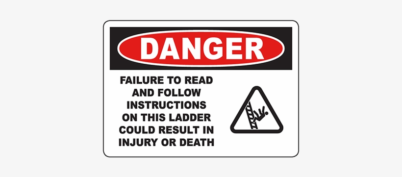 Danger Read And Follow Instructions On Ladder Sign - Cheapyardsigns Osha Danger Safety Sign Failure To Read, transparent png #880241