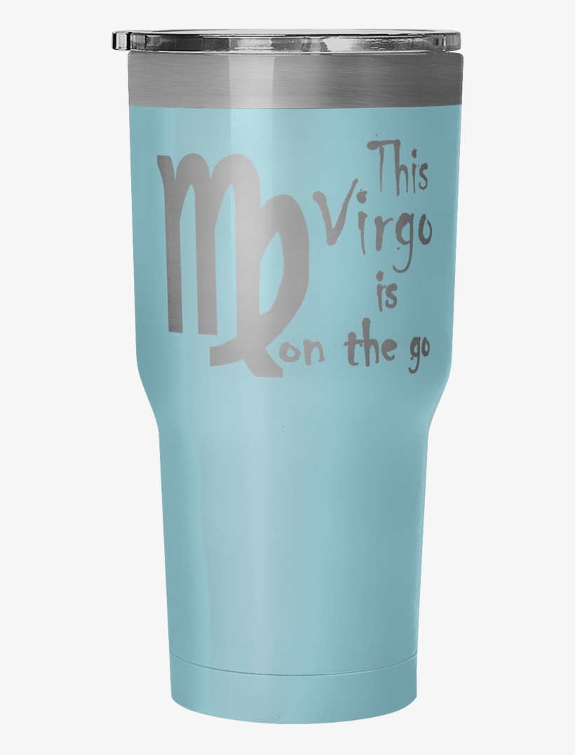 This Virgo Is On The Go 30oz Travel Cup - Mug, transparent png #885803
