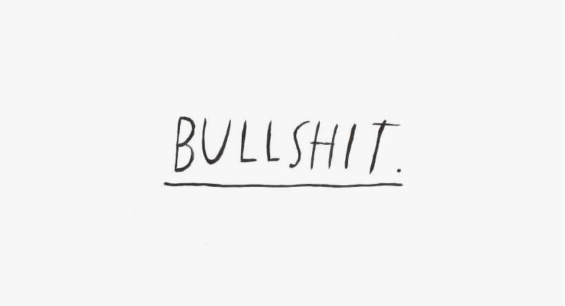 Bullshit, Text, And Quotes Image - Transparent Black And White Words, transparent png #886708