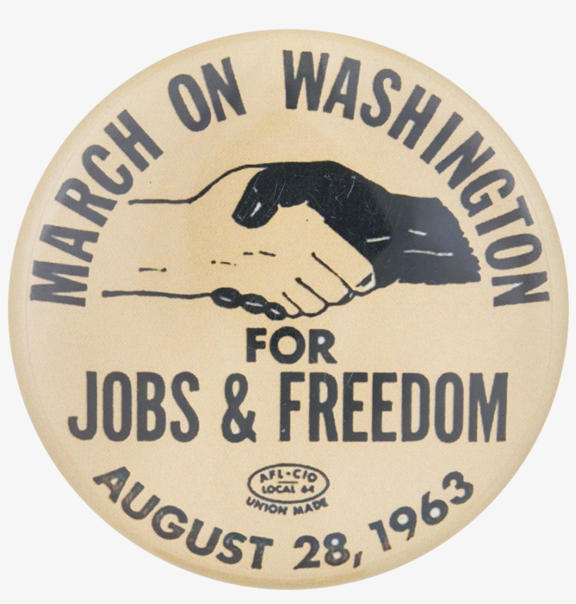 March On Washington For Jobs And Freedom Events Button - Label, transparent png #8811693