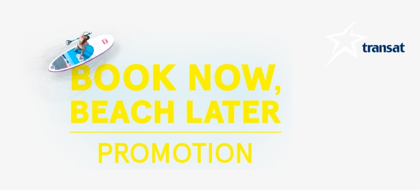 Book Now, Beach Later - Air Transat, transparent png #8817487