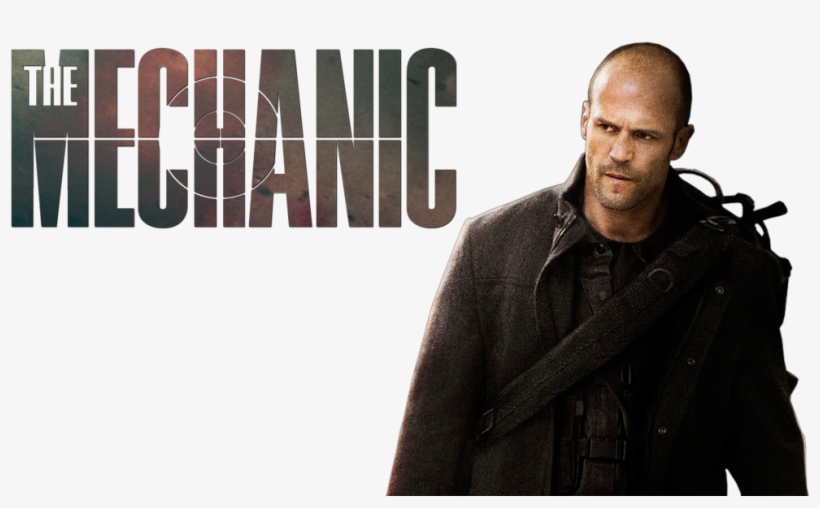 The Mechanic Image - Mechanic 2011 Movie Poster, transparent png #8876164