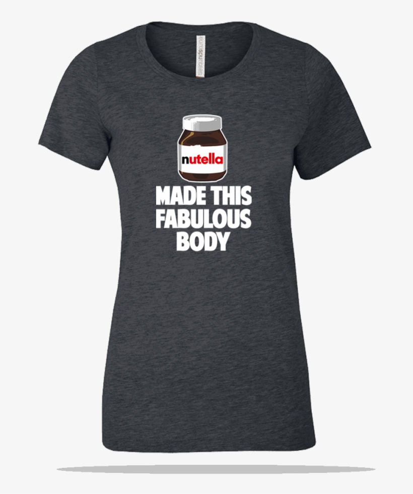 Nutella Body Ladies Tee - Yo Soy Mexicano Cual Es Tu Superpoder, transparent png #8880808