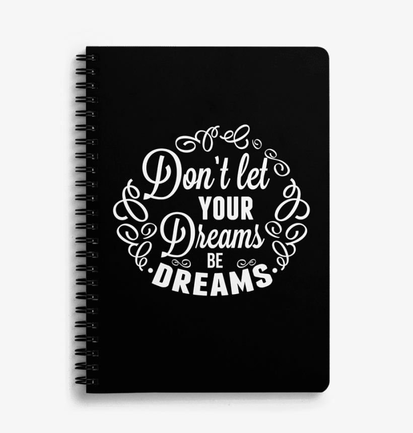 Dailyobjects Act On Dreams Black A5 Spiral Notebook - Spiral, transparent png #8902601