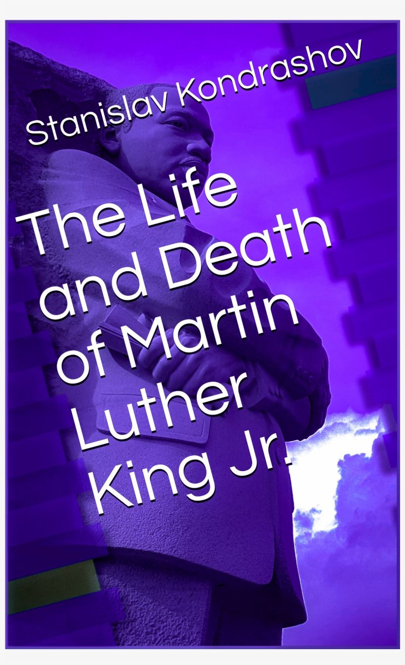 The Life And Death Of Martin Luther King - Poster, transparent png #8912070
