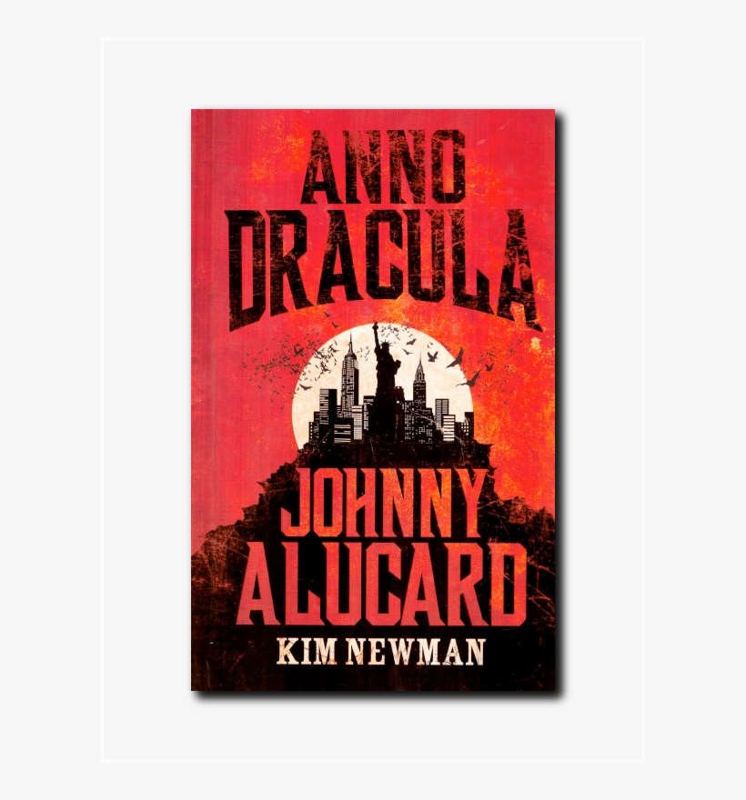 Johnny Alucard By Kim Newman - Poster, transparent png #8917377