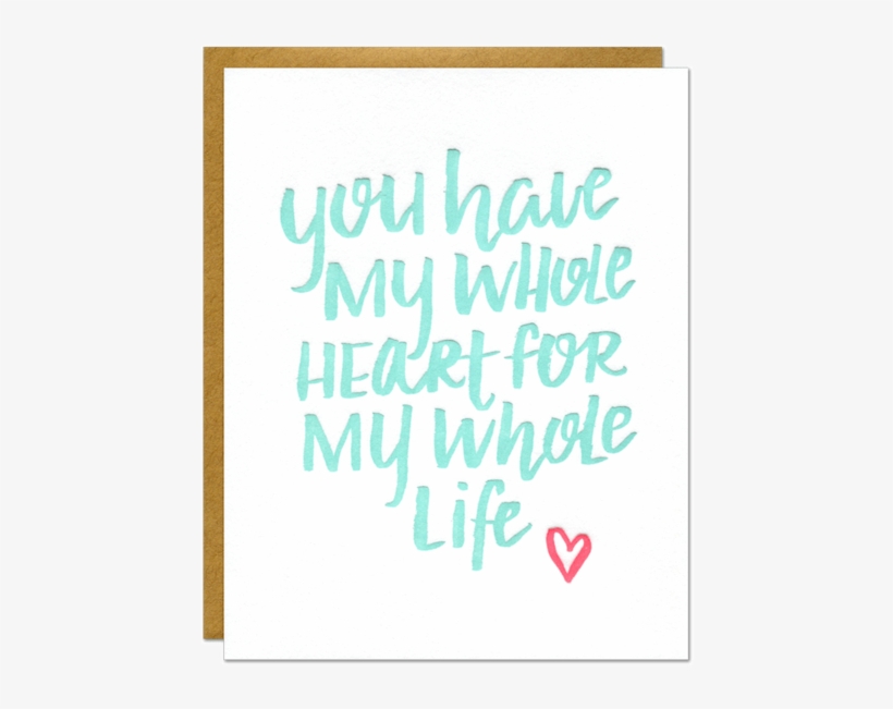 My Whole Heart Card - Calligraphy, transparent png #8922368
