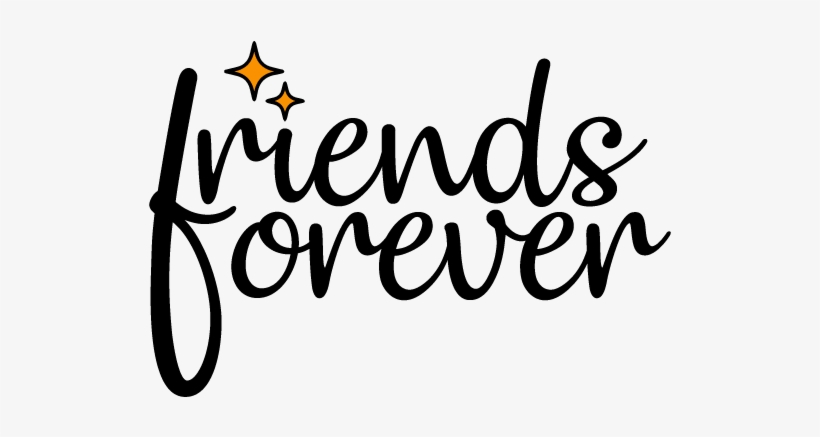 Friends Forever - Calligraphy, transparent png #8925017