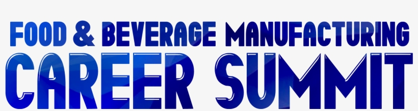 Food Beverage Manufacturing Careers Summit - Electric Blue, transparent png #8958982