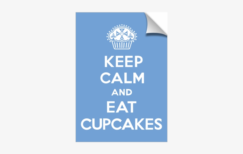 Keep Calm And Eat Cupcakes Sky Print - The Cavern Club, transparent png #8968230