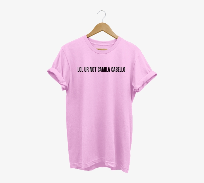Camiseta Lol Ur Not Camila Cabello Rosa - Camiseta The Future Is Female, transparent png #8969325