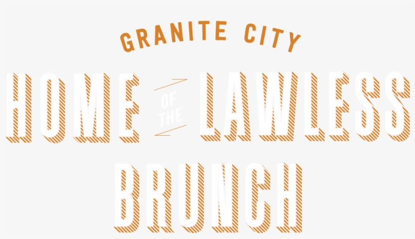 Home Of The Lawless Brunch - Graphic Design, transparent png #8977107