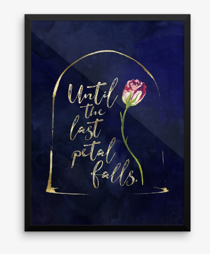 Beauty And The Beast Quote Art Print Beauty And Beast Beauty And The Beast Until The Last Petal Falls Quote Free Transparent Png Download Pngkey