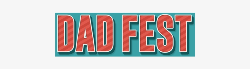 Dad Fest Banner Web 0000s 0000 Dadfest Slider Copy - Poster, transparent png #906229
