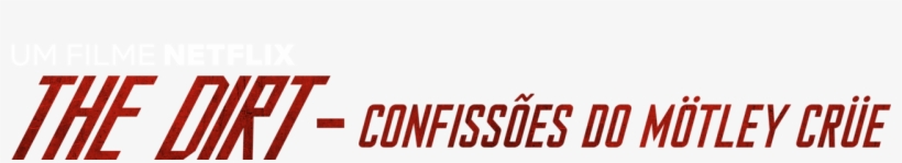The Dirt Confissões Do Mötley Crüe - Carmine, transparent png #9029127