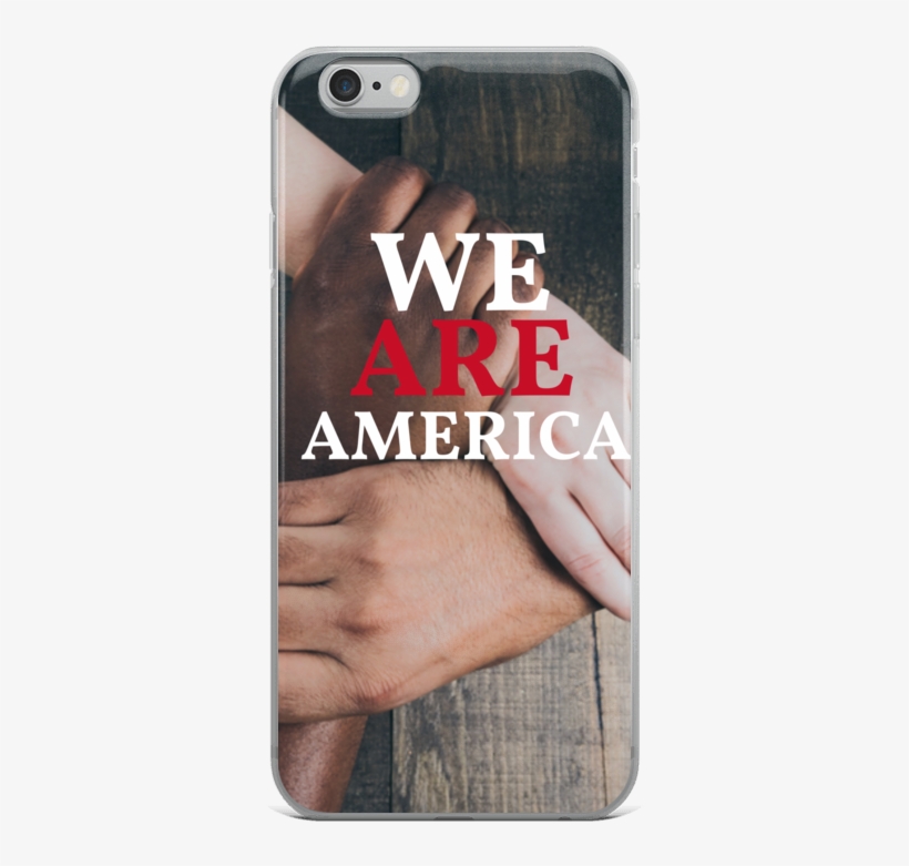 "we Are America" Iphone Case - Mobile Phone Case, transparent png #9036619