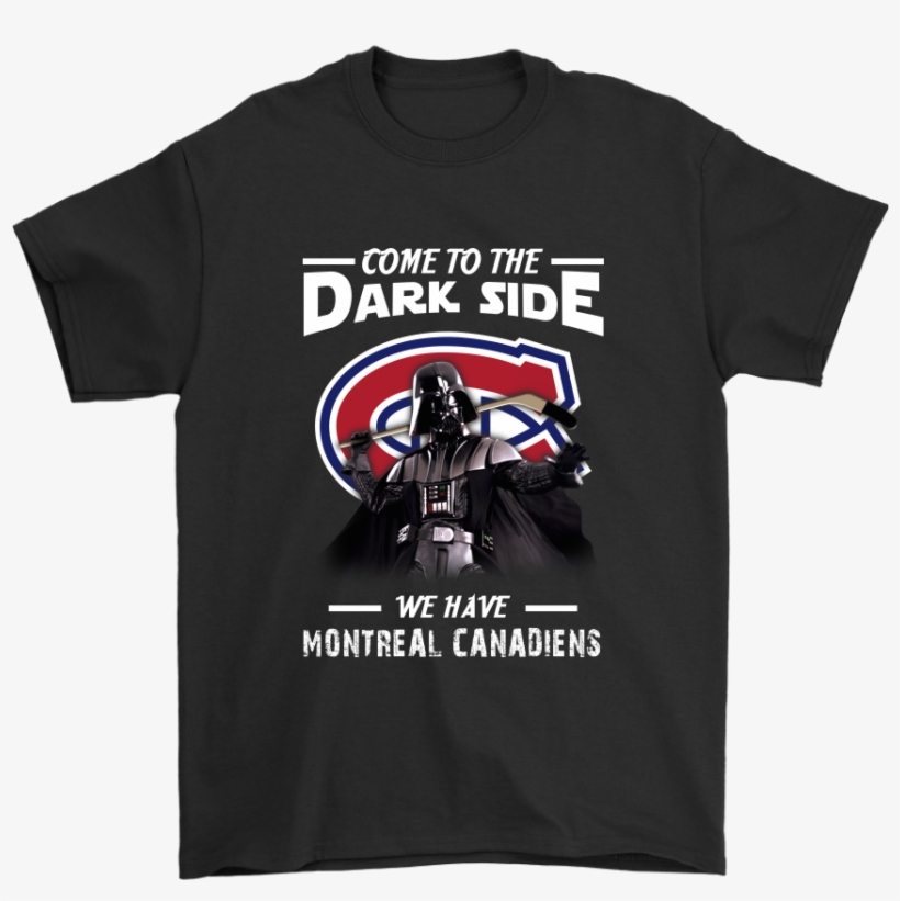Come To The Dark Side We Have Montreal Canadiens Shirts - Darth Vader -fathead, transparent png #9080662