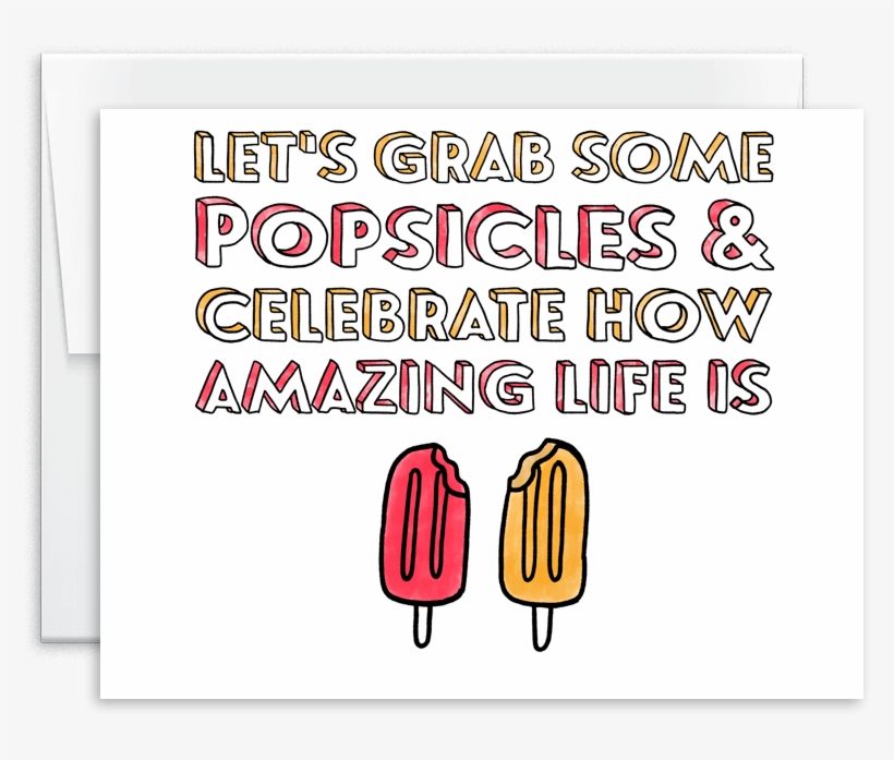 Watercolor Popsicle Life Is Amazing Celebrate Greeting - 'celebrate' Greeting Card, transparent png #912276
