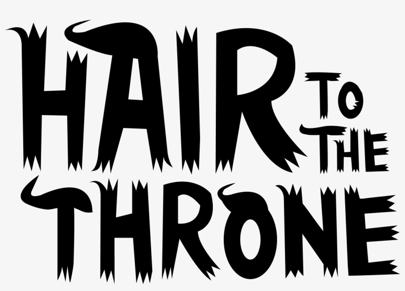 Hair To The Throne Logo - Poster, transparent png #9124083