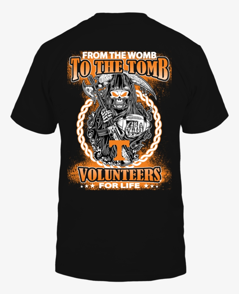 Tennessee Volunteers - Womb To The Tomb Shirt, transparent png #9124364