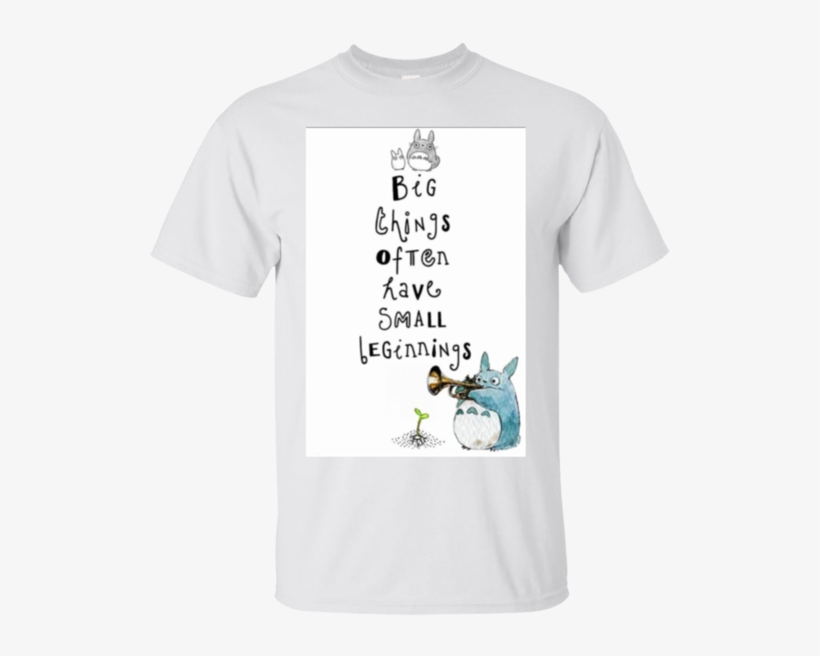 Studio Ghibli Big Things Often Have Small Beginnings - Totoro Quote, transparent png #9131688