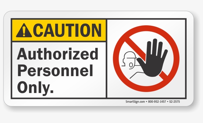 Authorized Personnel Only Ansi Caution Sign - Stop, transparent png #9134844