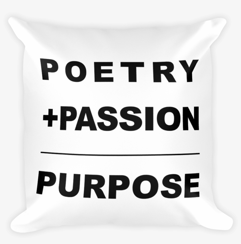 Poet Life Squared Square Pillow - Cushion, transparent png #9146553