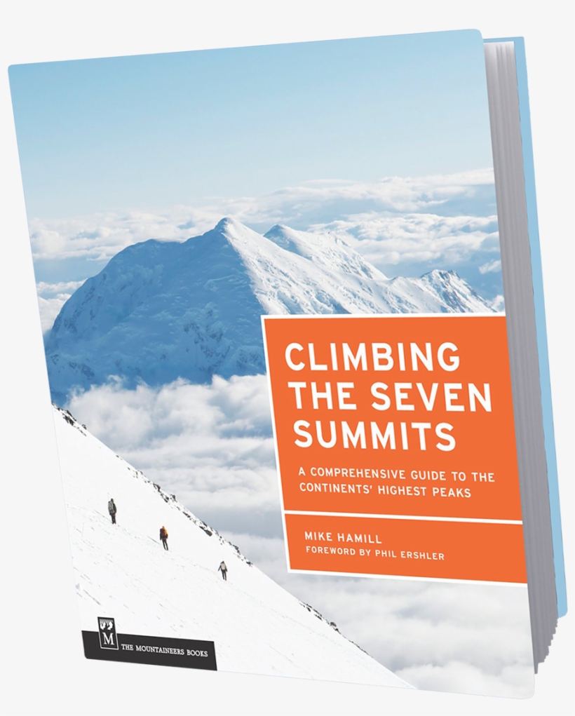 Get The Book, Climbing The Seven Summits By Mike Hamill, - Climbing The Seven Summits: A Comprehensive Guide To, transparent png #9152605