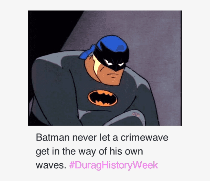 Batman Never Let A Crimewave - Cartoon Characters With Durags, transparent png #9186231