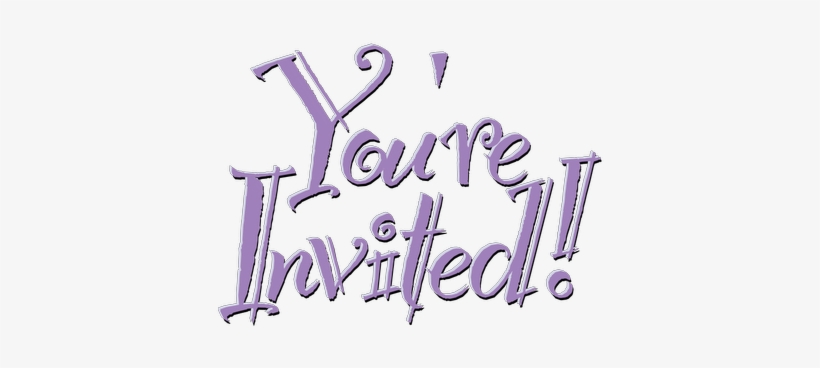 Have You Recently Received An Invitation From A Friend - You Are Invited Word, transparent png #925667