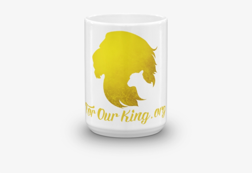 For Our King Coffee Mug - Mug, transparent png #9223862