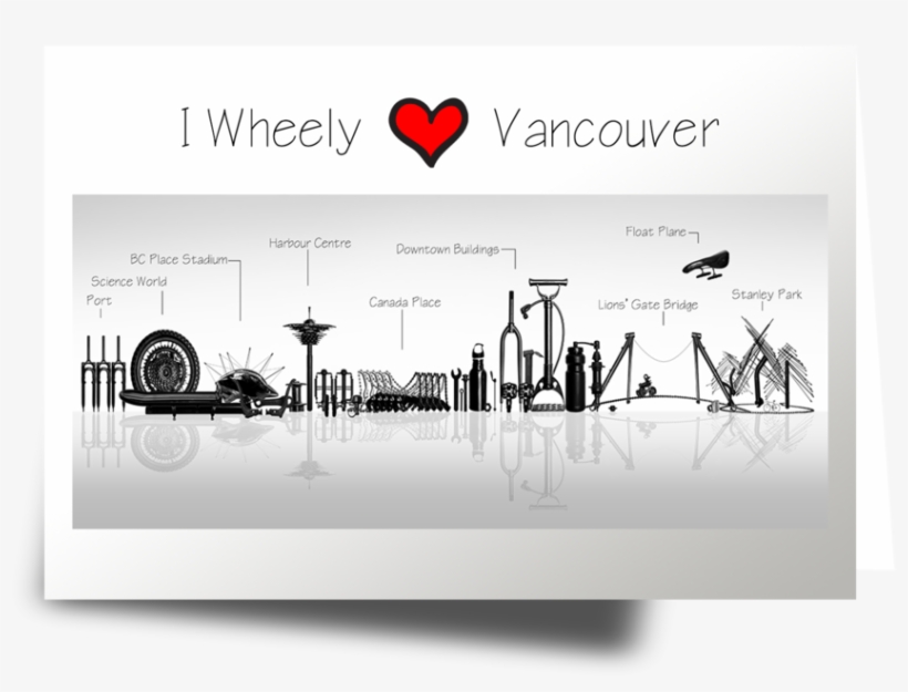 073 I Wheely Love Vancouver - Graphic Design, transparent png #9237536
